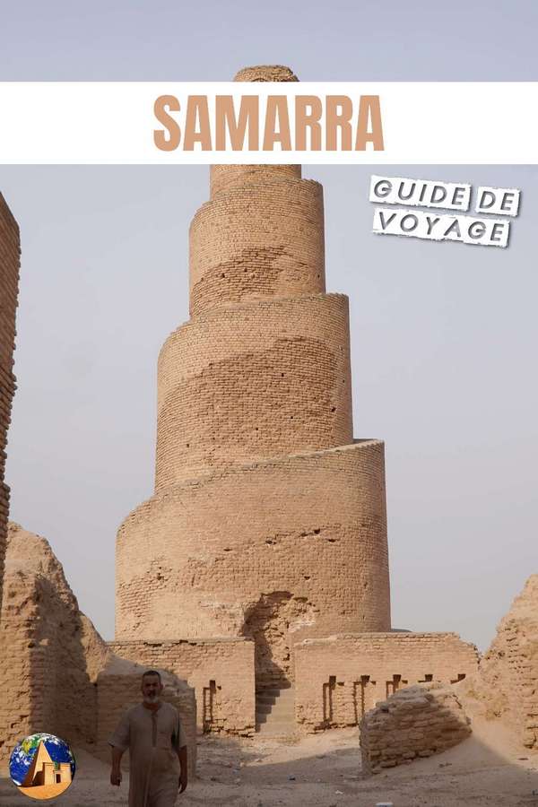 Guide de voyage : comment visiter Samarra