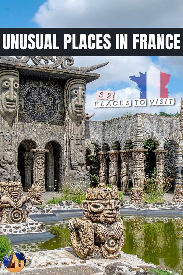 The most unusual places to visit in France